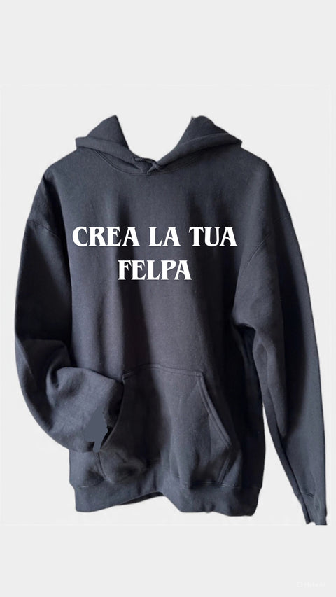 CREA LA TUA FELPA